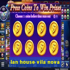 lan house vila nova